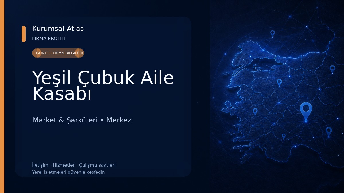Yeşil Çubuk Aile Kasabı Market & Şarküteri